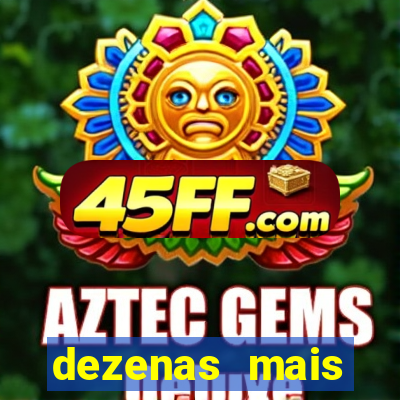 dezenas mais atrasadas na loteria federal
